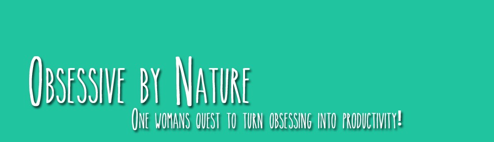 Obsessive By Nature